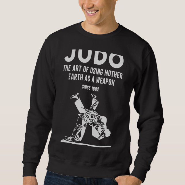 Sweatshirt Judo L'Utilisation De La Terre Mère Comme Arme Dep (Devant)