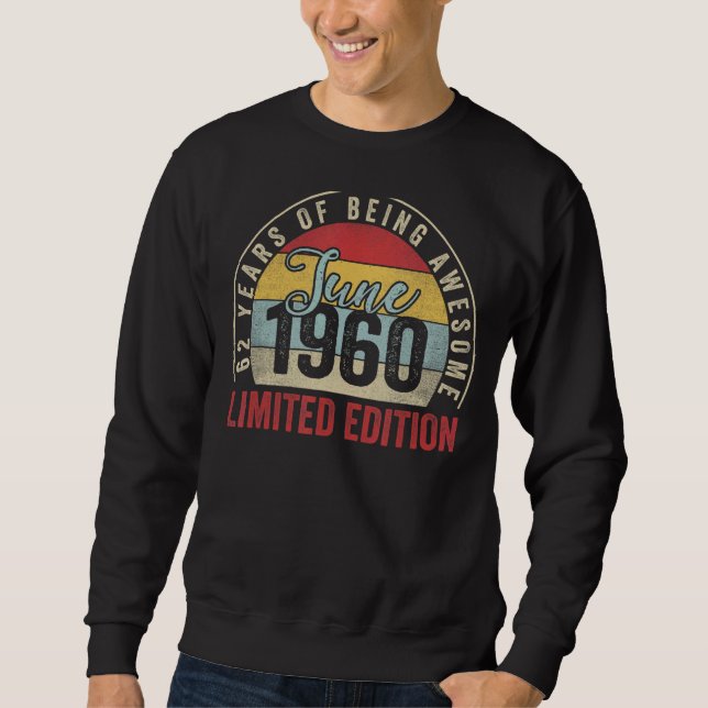 Sweatshirt Juin 1960 62 Ans 62 Anniversaire (Devant)