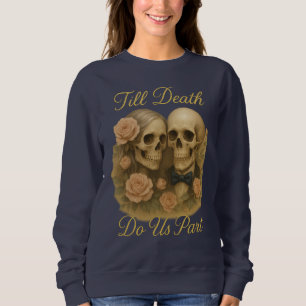 Sweatshirt Jusqu'à ce que la mort nous sépare