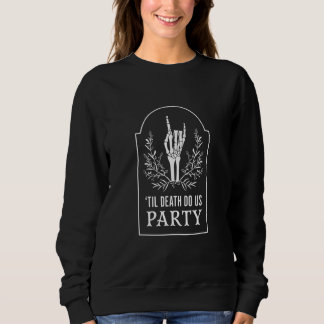 Sweatshirt Jusqu'à ce que la mort nous sépare enterrement de 