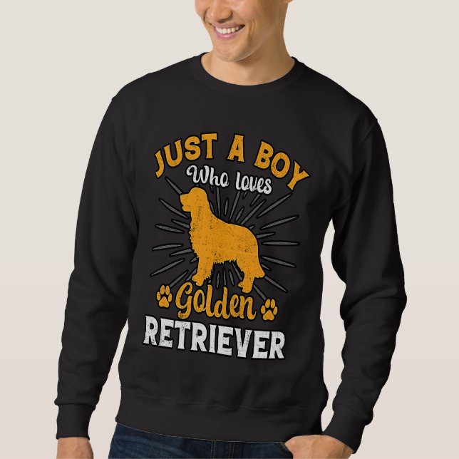 Sweatshirt Just a Boy who loves Golden Retriever Dog  Saying (Devant)