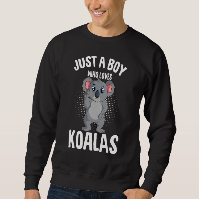 Sweatshirt Just A Boy Who Loves Koalas Koala Bear Kids (Devant)