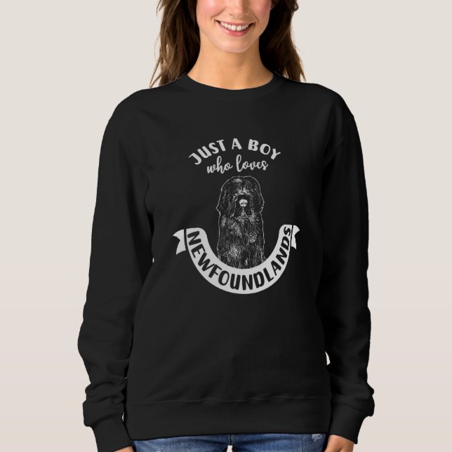 Sweatshirt Just a Boy Who Loves Newfoundlands Newfie Dog (Devant)