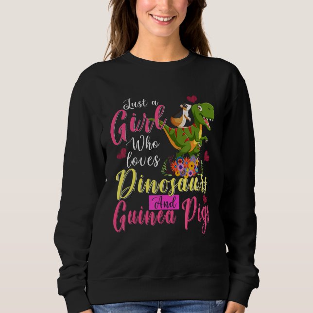 Sweatshirt Just A Girl Loves Dinosaurs And Guinea Pigs Riding (Devant)
