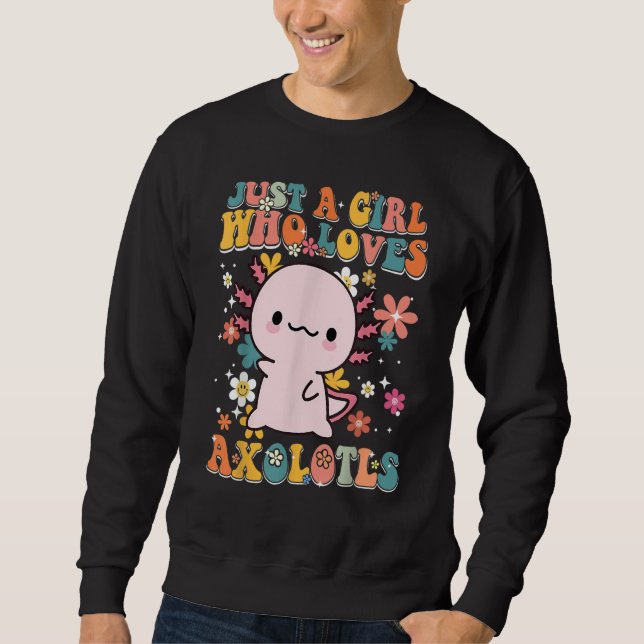 Sweatshirt Just A Girl Who Loves Axolotls Retro Groovy Axolot (Devant)