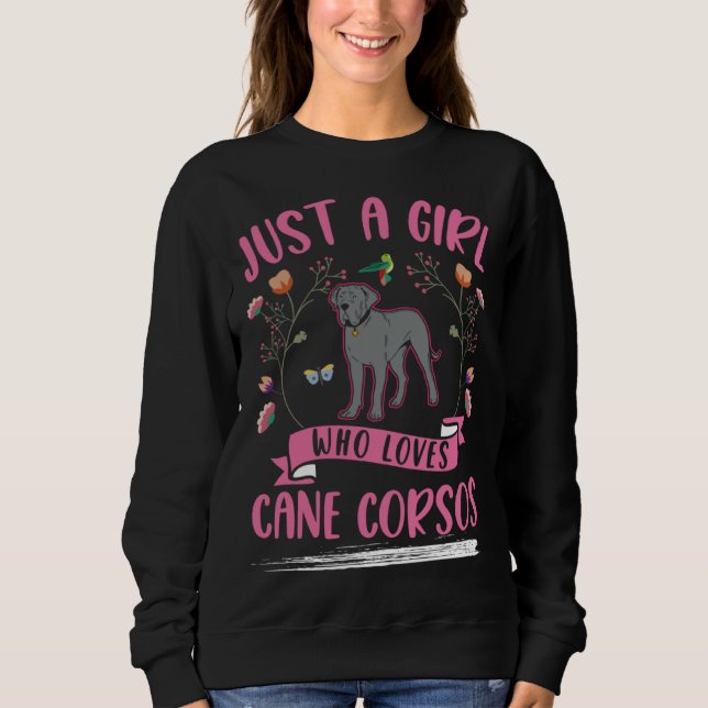 Sweatshirt Just a girl who loves Cane Corsos Italian Moloss C (Devant)
