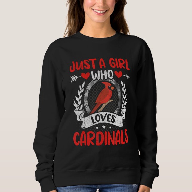 Sweatshirt Just a Girl who loves Cardinals Bird Watching Bird (Devant)