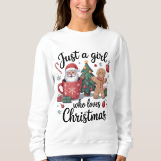Sweatshirt Just a Girl Who Loves Christmas