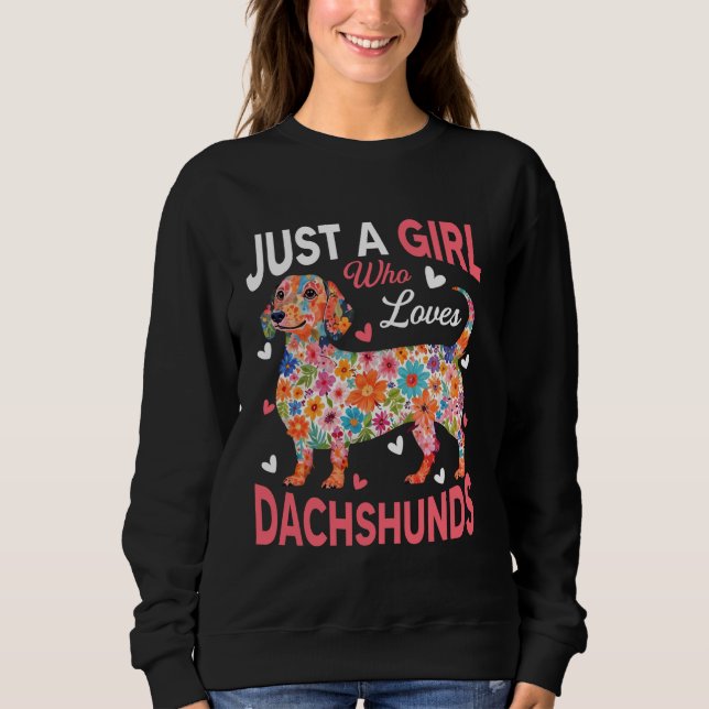 Sweatshirt Just A Girl Who Loves Dachshund Dog Women Girls Fl (Devant)