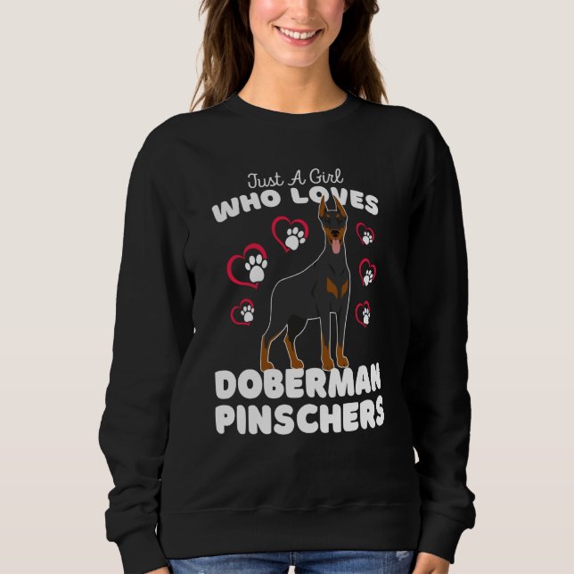 Sweatshirt Just A Girl Who Loves Doberman Pinschers Cute Dog  (Devant)