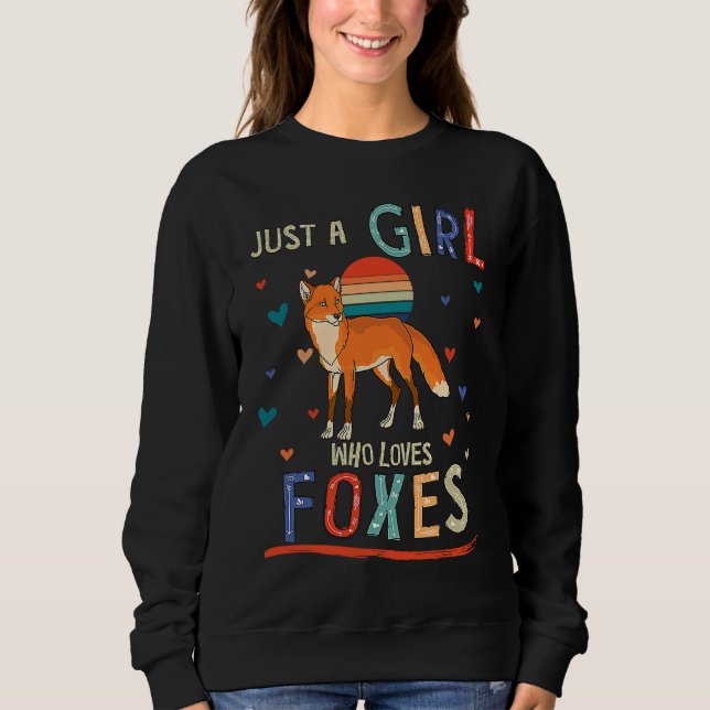 Sweatshirt Just a Girl Who Loves Foxes  Fox (Devant)
