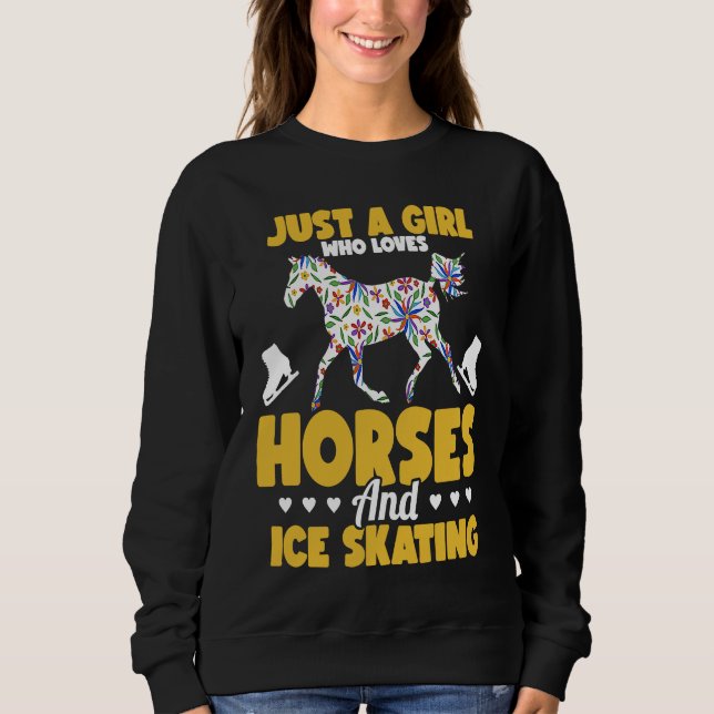 Sweatshirt Just a girl who loves horses and ice skating Figur (Devant)
