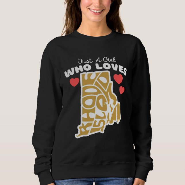 Sweatshirt Just A Girl Who Loves Rhode Island  Cute Rhode Isl (Devant)