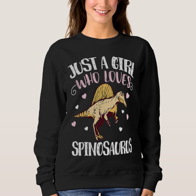 Sweatshirt Just A Girl Who Loves Spinosaurus u2013 Funny Dino (Devant)