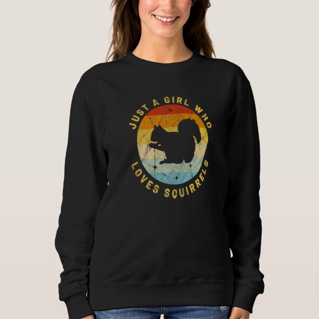 Sweatshirt Just a Girl Who Loves Squirrels Cute Women's Anima (Devant)