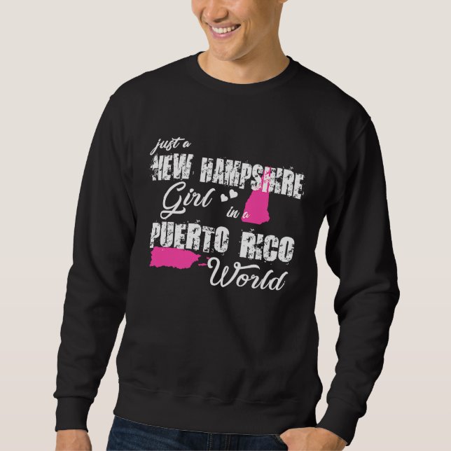 Sweatshirt Just a New Hampshire girl in a Puerto Rico (Devant)