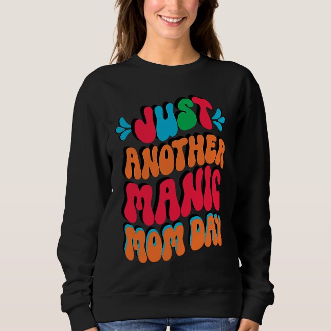Sweatshirt Just Another Manic Mom Day Mother's Day Vintage Re (Devant)