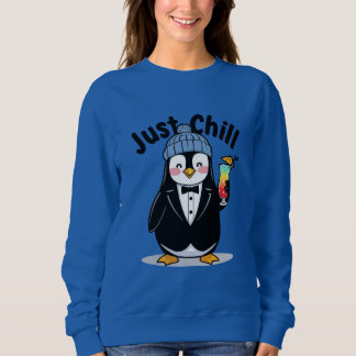 Sweatshirt Just Chill Penguin 