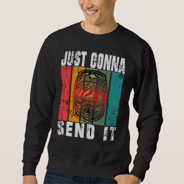 Sweatshirt Just Gonna Send It Helmet for Motocross & Dirt Bik (Devant)