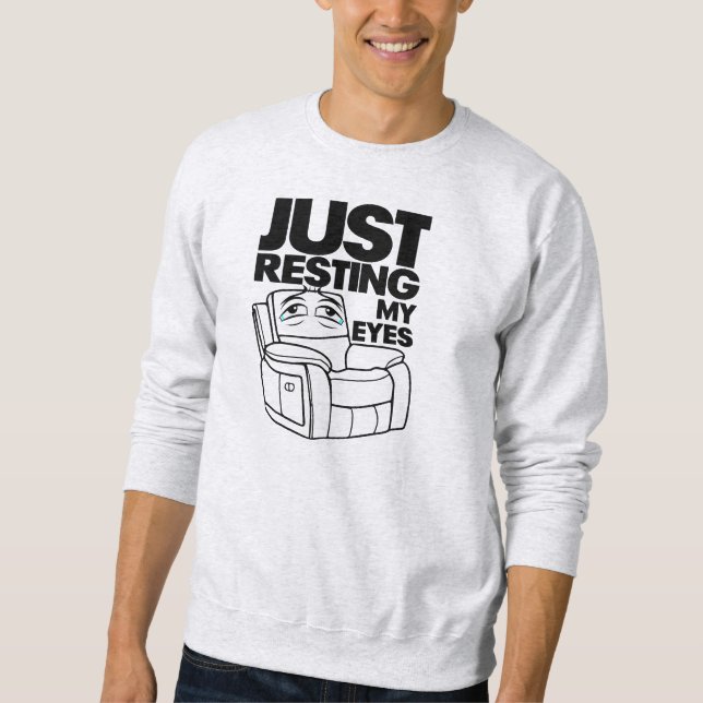 Sweatshirt Just Resting My Eyes, I'm Not Sleeping (Devant)