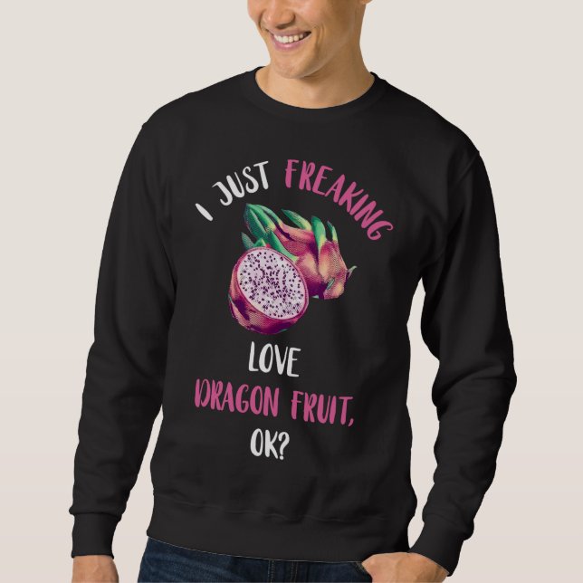 Sweatshirt Juste Freaking Amour Dragon Fruit Exotique Pitahay (Devant)