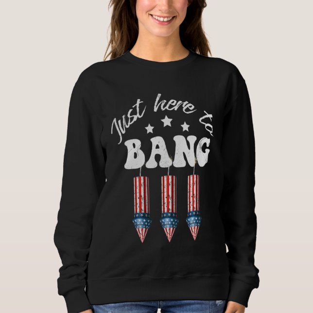 Sweatshirt Juste Ici Pour Bang 4 juillet Firecracker (Devant)