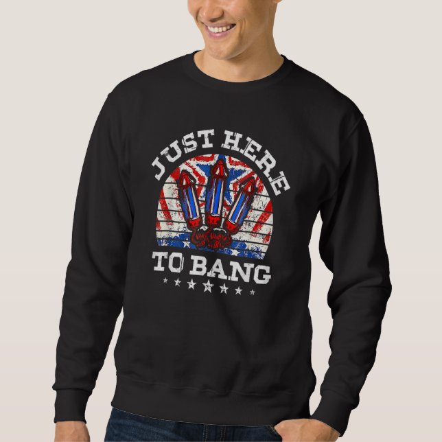 Sweatshirt Juste Ici Pour Bang Fireworks Drapeau Américain 4è (Devant)