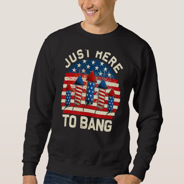 Sweatshirt Juste Ici Pour Bang Fireworks Drapeau Américain 4è (Devant)