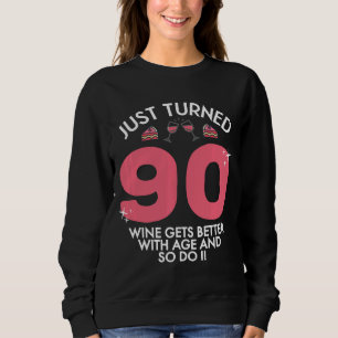 Sweatshirt Juste Tourné 90 Vin Mieux Avec 90E Anniversaire
