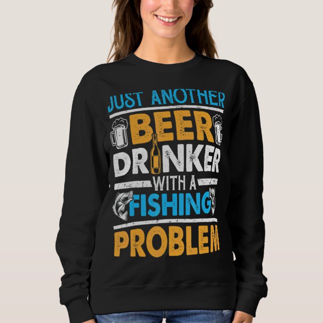 Sweatshirt Juste Un Autre Buveur De Bières Avec Un Problème D (Devant)