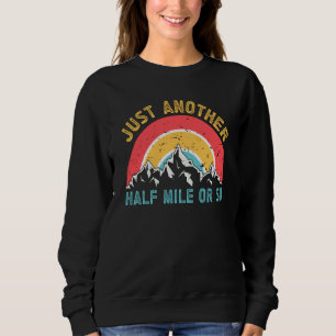 Sweatshirt Juste un autre demi-mile environ extérieur nature