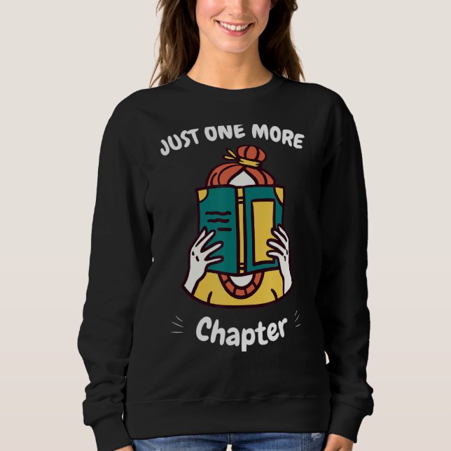 Sweatshirt Juste Un Chapitre De Plus Livre Bibliothèque Étudi (Devant)