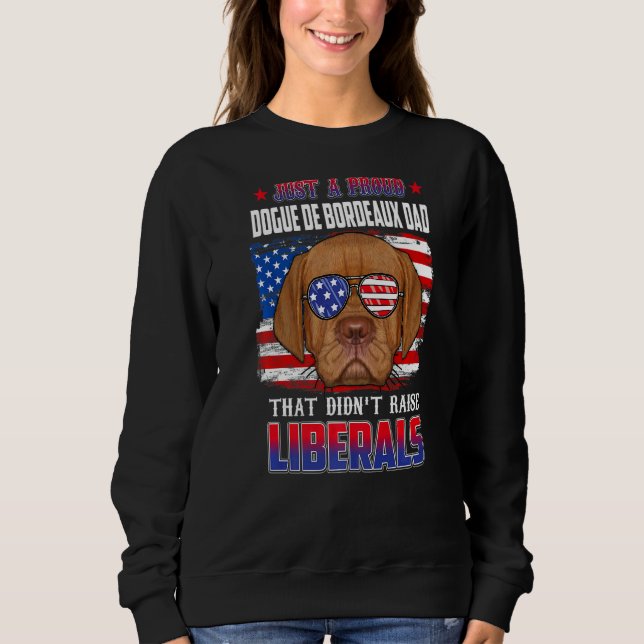 Sweatshirt Juste Un Fier Dogue De Bordeaux Papa Merica Chien  (Devant)