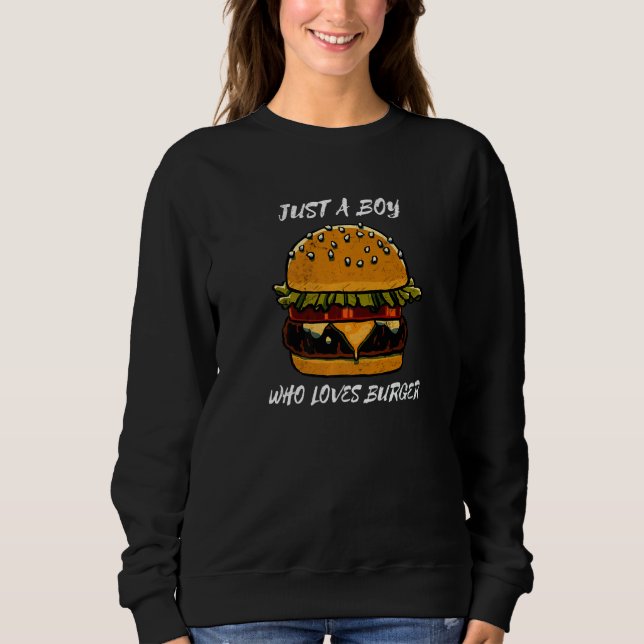 Sweatshirt Juste Un Garçon Qui Aime Burger Hamburger Cheesebu (Devant)