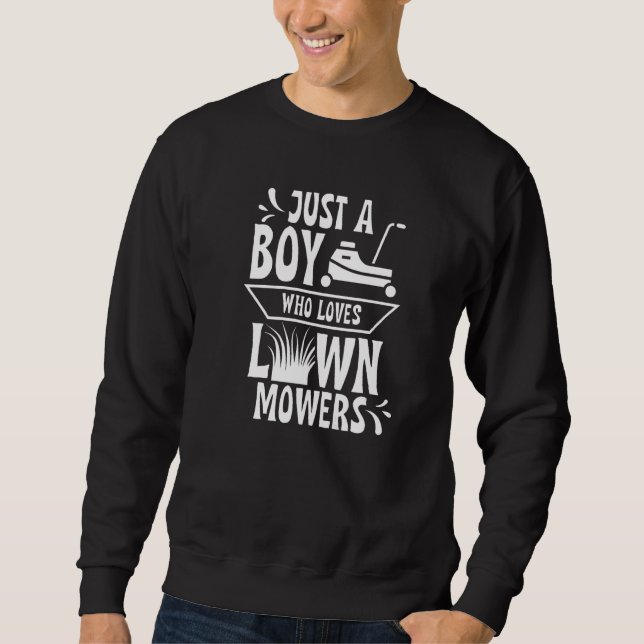 Sweatshirt Juste Un Garçon Qui Aime La Pelouse Mowers Grass C (Devant)