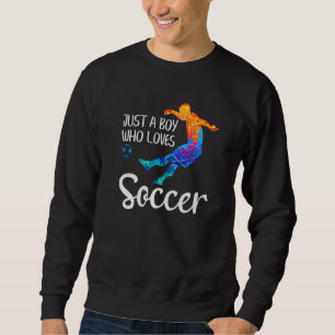 Sweatshirt Juste un garçon qui aime le football Drôles de jou