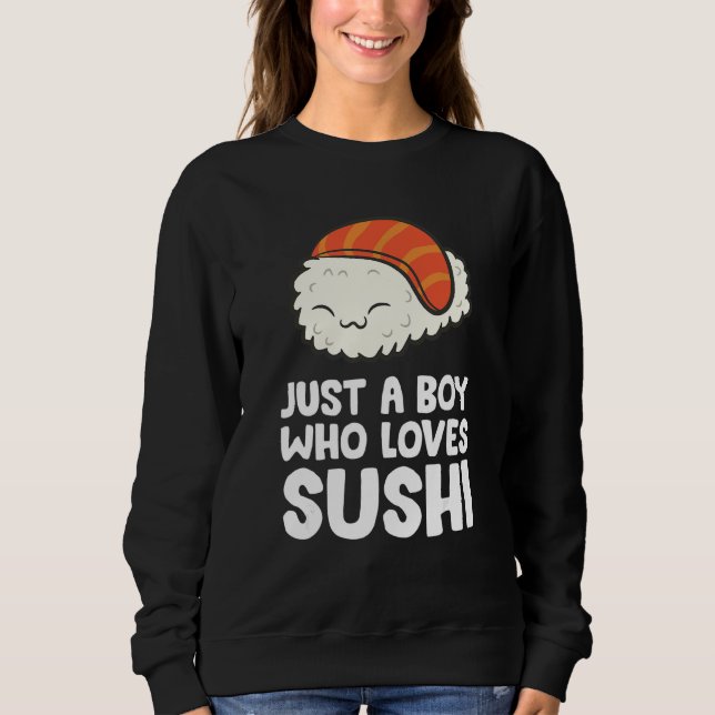 Sweatshirt Juste Un Garçon Qui Aime Le Sushi (Devant)