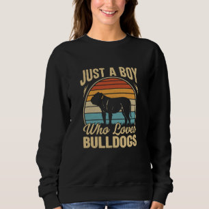Sweatshirt Juste un garçon qui aime les chiens bouledogues