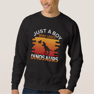 Sweatshirt Juste un garçon qui aime les dinosaures   Concepti