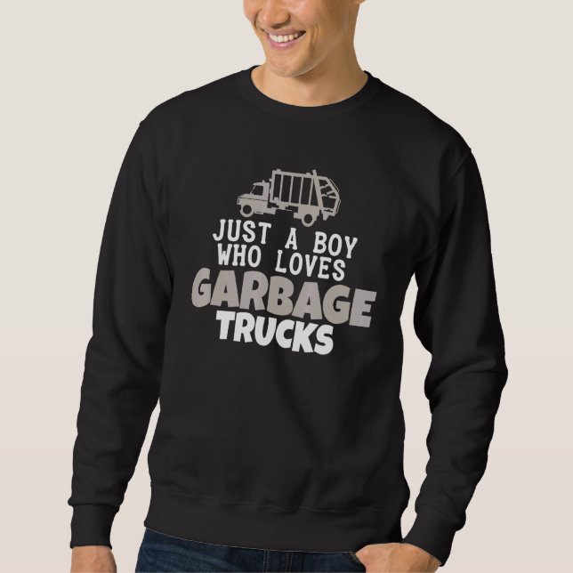 Sweatshirt Juste Un Garçon Qui Aime Les Garbage Trucks Rcv (Devant)