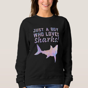 Sweatshirt Juste un garçon qui aime les requins océan poisson