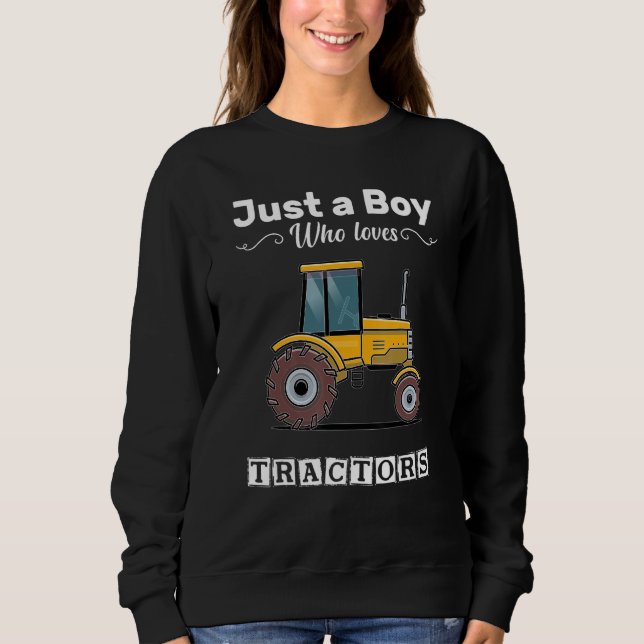 Sweatshirt Juste un garçon qui aime les tracteurs   Enfants d (Devant)