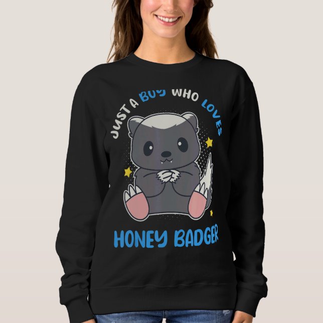 Sweatshirt Juste Un Garçon Qui Aime Miel Badger Ratel (Devant)