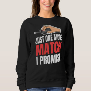 Sweatshirt Juste Un Match De Plus Je Promets Pour Un Joueur P
