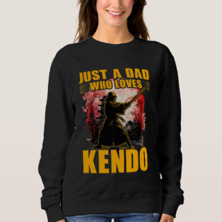 Sweatshirt Juste un papa qui aime Kendo Japonais Martial Art 