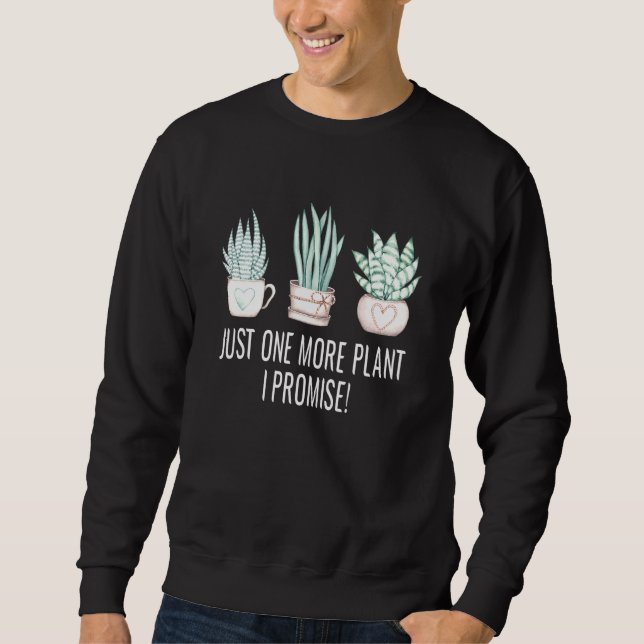Sweatshirt Juste Un Plante De Plus Je Promets Maison Plante C (Devant)