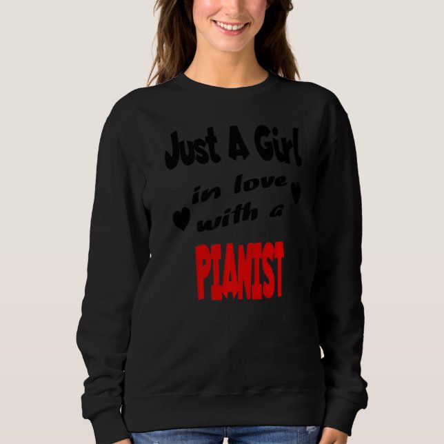 Sweatshirt Juste Une Fille Amoureuse Avec Un Pianiste (Devant)