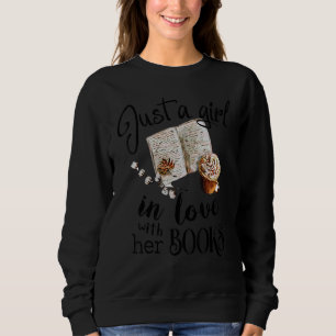 Sweatshirt Juste Une Fille Amoureuse De Son Livre Bookworm Li