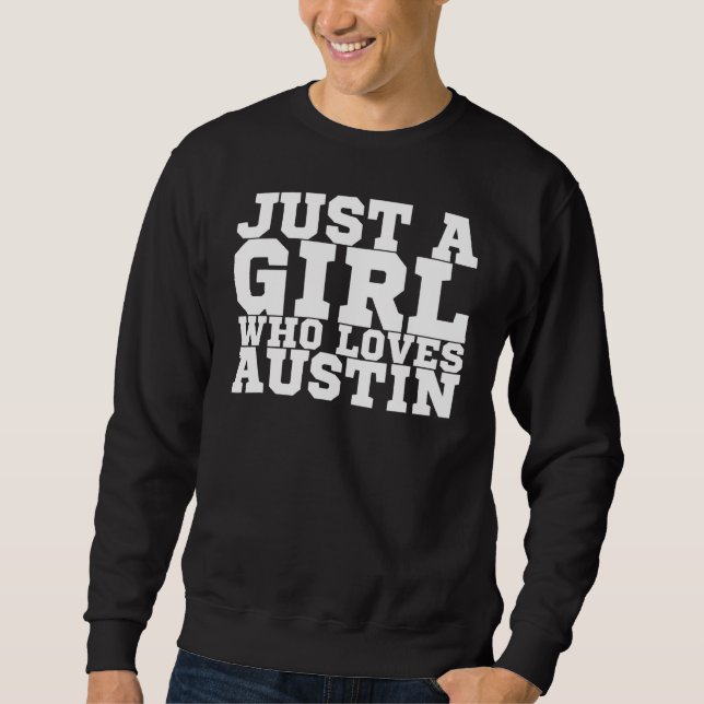 Sweatshirt Juste Une Fille Qui Aime Austin (Devant)