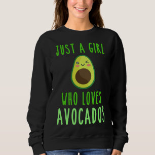 Sweatshirt Juste une fille qui aime Avocados fruits une vie s